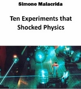 Ten Experiments that Shocked Physics - Simone Malacrida