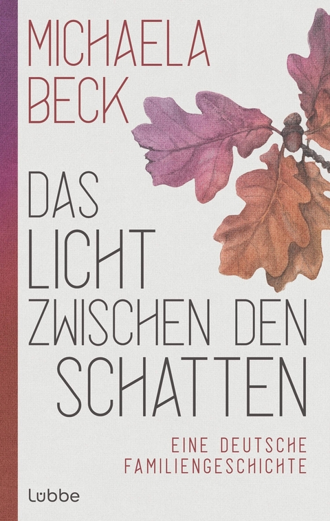 Das Licht zwischen den Schatten - Michaela Beck