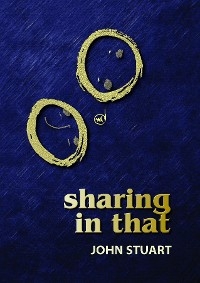 Sharing in That - John Stuart