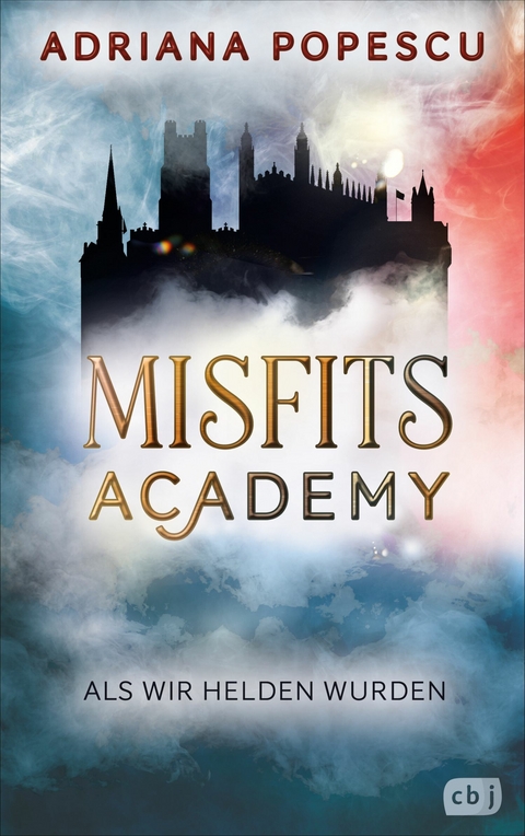 Misfits Academy - Als wir Helden wurden -  Adriana Popescu