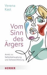 Vom Sinn des Ärgers - Verena Kast