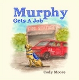 Murphy gets a job -  Cody Moore