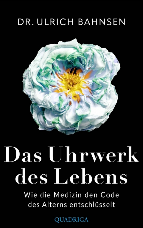 Das Uhrwerk des Lebens - Ulrich Bahnsen