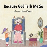 Because God Tells Me So - Susan Hiers Foster