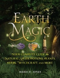 Earth Magic -  Marie D. Jones