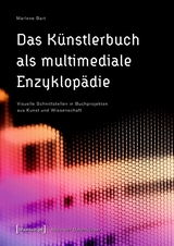 Das Künstlerbuch als multimediale Enzyklopädie - Marlene Bart