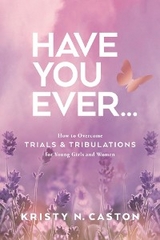 Have You Ever? - Kristy N. Caston