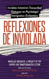 Reflexiones de Inviolada -  Monica Esmeralda Ahmad-Yee,  Inviolate Initiative CTA