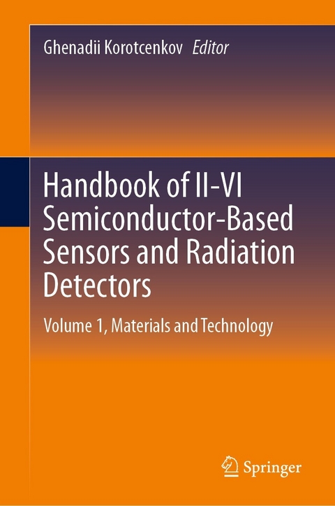 Handbook of II-VI Semiconductor-Based Sensors and Radiation Detectors - 