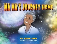 MaMa's Journey Home -  Retta Ford