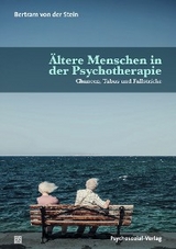 Ältere Menschen in der Psychotherapie - Bertram von der Stein