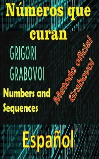 Números que Curan Método Oficial de Grigori Grabovoi - Edwin Pinto