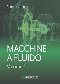 Macchine a Fluido Volume 2 - Roberto Capata