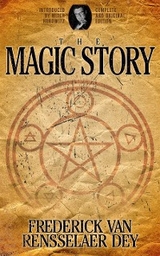 The Magic Story - Frederick Van Rensselaer Dey