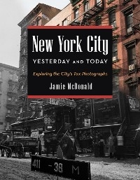 New York City Yesterday and Today -  Jamie McDonald