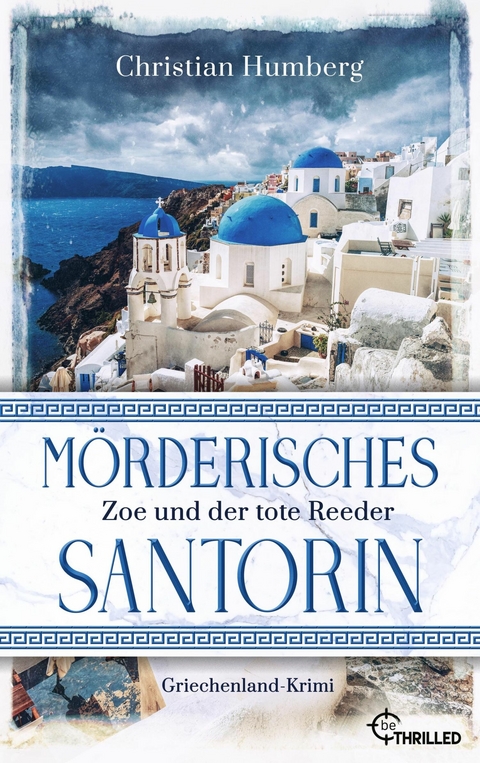 Mörderisches Santorin - Zoe und der tote Reeder - Christian Humberg