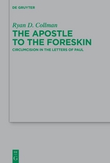 The Apostle to the Foreskin - Ryan D. Collman