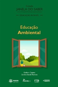 Coleção Janela do Saber – Educação Ambiental - GIULIANA CAPANO, DANIELE SAHEB PEDROSO