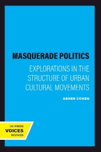 Masquerade Politics - Abner Cohen