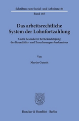 Das arbeitsrechtliche System der Lohnfortzahlung. - Martin Gutzeit