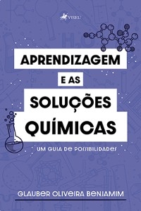 Aprendizagem e as Soluções Químicas - Glauber Oliveira Benjamim