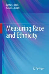 Measuring Race and Ethnicity - Larry E. Davis, Rafael J. Engel