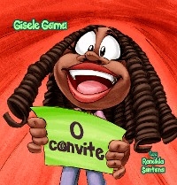 O convite - Gisele Gama