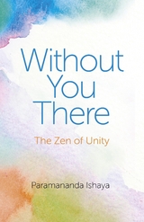 Without You There -  Paramananda Ishaya