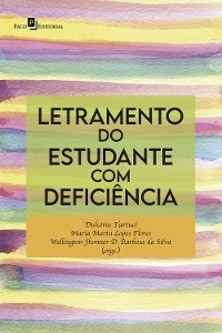 Letramento do estudante com deficiência - Maria Marta Lopes Flores, Wellington Jhonner D. Barbosa da Silva