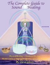 Complete Guide to Sound Healing -  David Gibson