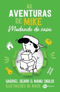 As aventuras de Mike: mudando de casa - Gabriel Dearo, Manu Digilio