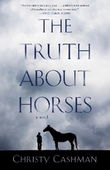 Truth About Horses -  Christy Cashman