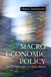 Macroeconomic Policy Since the Financial Crisis - Matteo Iannizzotto