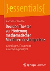 Decision Theater zur Förderung mathematischer Modellierungskompetenz - Alexander Brödner