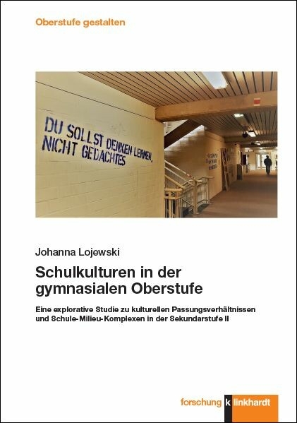 Schulkulturen in der gymnasialen Oberstufe -  Johanna Lojewski