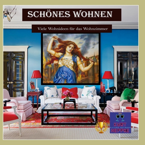 Schönes Wohnen - Kurt Heppke