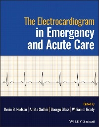 The Electrocardiagram in Emergency and Acute Care - William J. Brady