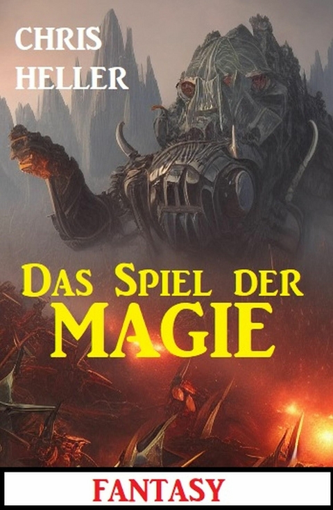 Das Spiel der Magie: Fantasy -  Chris Heller