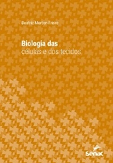 Biologia das células e dos tecidos - Beatriz Marton Freire