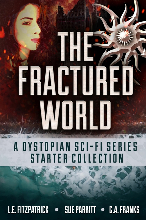 The Fractured World -  Sue Parritt,  G.A. Franks,  L.E. Fitzpatrick