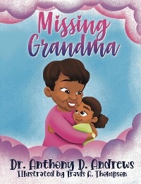 Missing Grandma - Dr. Anthony Andrews