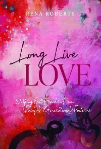 Long Live Love - Rena Roberts