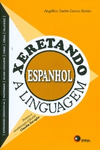 Xeretando a linguagem em Espanhol - Angelica Karim Garcia Simão