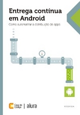 Entrega contínua em Android - Roger Silva