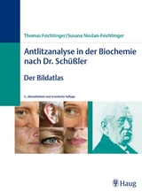 Antlitzanalyse in der Biochemie nach Dr. Schüßler - Thomas Feichtinger, Susana Niedan-Feichtinger