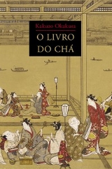 O livro do chá - Kakuzo Okakura