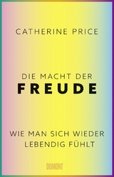 Die Macht der Freude -  Catherine Price