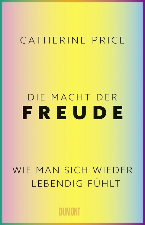 Die Macht der Freude -  Catherine Price