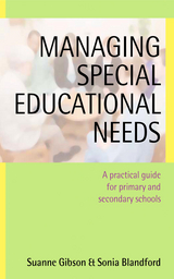 Managing Special Educational Needs - Suanne Gibson, Sonia Blandford