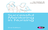 Successful Mentoring in Nursing - Elizabeth Aston, Paula Hallam